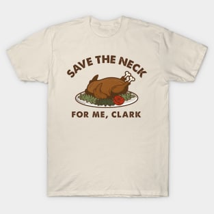 Griswold Save The Neck Clark T-Shirt